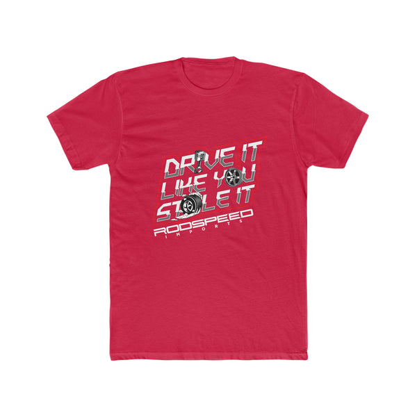 Drive it Like you Stole it T-shirt