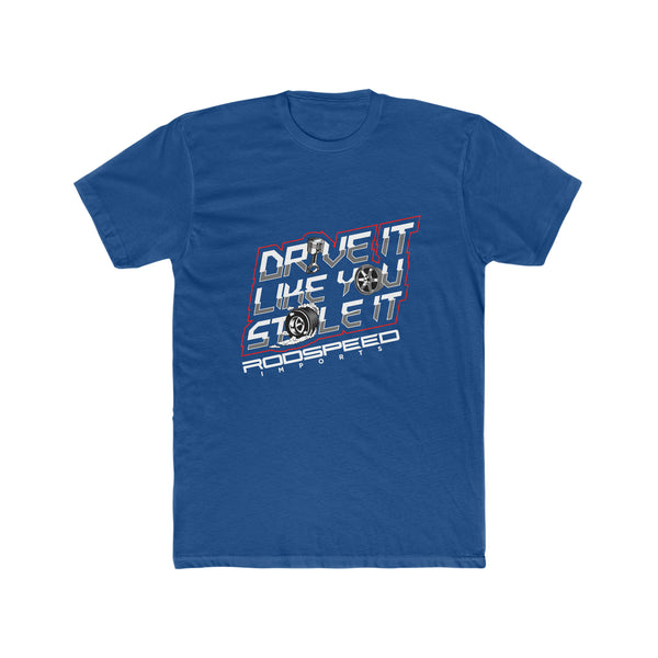 Drive it Like you Stole it T-shirt